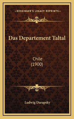 Das Departement Taltal: Chile (1900) [German] 1167860411 Book Cover