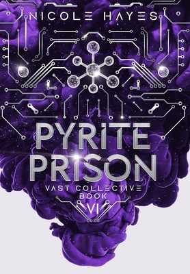 Pyrite Prison: Vast Collective Book 6 1735671363 Book Cover