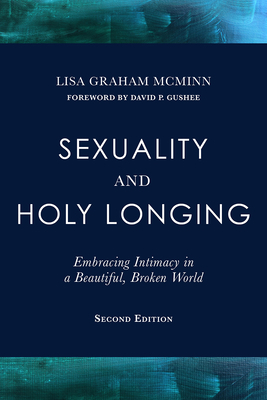 Sexuality and Holy Longing: Second Edition: Emb... 150645481X Book Cover