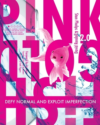 Pink Goldfish 2.0: Defy Normal and Exploit Impe... 1952234115 Book Cover