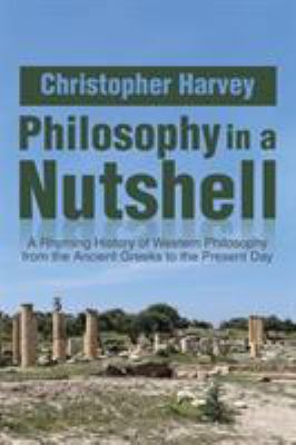 Philosophy in a Nutshell: A Rhyming History of ... 1493193171 Book Cover