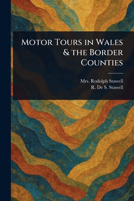Motor Tours in Wales & the Border Counties 1023338734 Book Cover