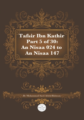 Tafsir Ibn Kathir Part 5 of 30: An Nisaa 024 To... B08Y4FJCBT Book Cover