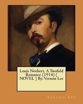 Louis Norbert. A Twofold Romance (1914) ( NOVEL... 1545542848 Book Cover