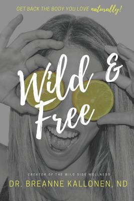 Wild and Free 1999430905 Book Cover