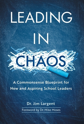 Leading in Chaos: A Commonsense Blueprint for N... 1544533217 Book Cover
