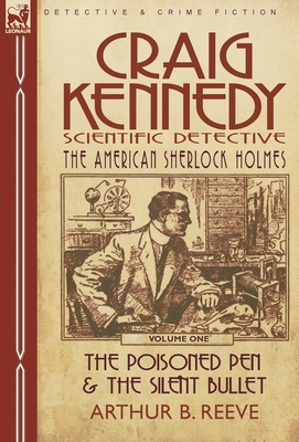 Craig Kennedy-Scientific Detective: Volume 1-Th... 0857060147 Book Cover