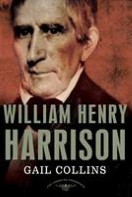 William Henry Harrison: The American Presidents... 0805091181 Book Cover