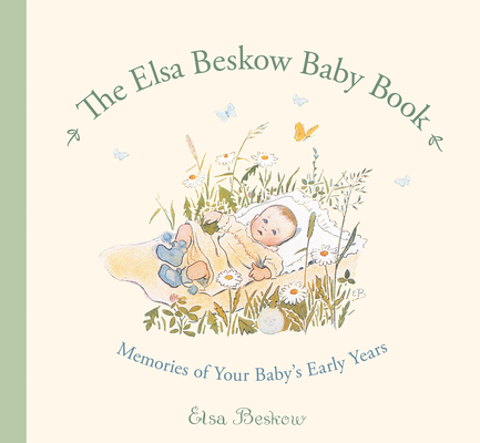 The Elsa Beskow Baby Book: Memories of Your Bab... 1782500065 Book Cover