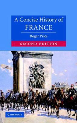 A Concise History of France (Cambridge Concise ... 0521844800 Book Cover