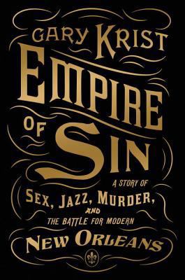 Empire of Sin: A Story of Sex, Jazz, Murder, an... 0770437060 Book Cover