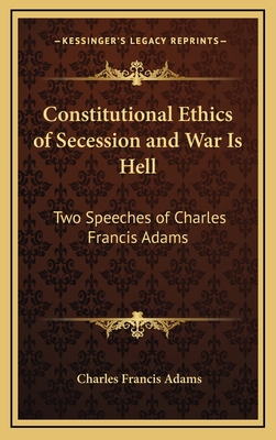 Constitutional Ethics of Secession and War Is H... 1168671663 Book Cover