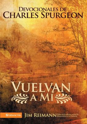 Vuelvan a Mí: Devocionales de Charles Spurgeon [Spanish] 0829755853 Book Cover