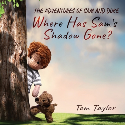 Where Has Sam's Shadow Gone?: The Adventures of... B09V1Z8GMK Book Cover