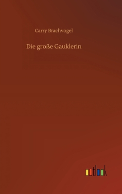 Die große Gauklerin [German] 3752399813 Book Cover