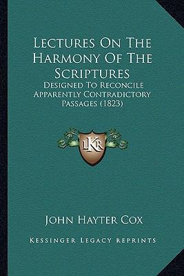 Lectures On The Harmony Of The Scriptures: Desi... 1166315096 Book Cover