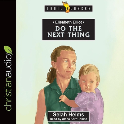Elisabeth Elliot: Do the Next Thing B08XLNTDYN Book Cover
