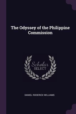 The Odyssey of the Philippine Commission 1377506126 Book Cover