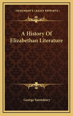 A History Of Elizabethan Literature 1163361488 Book Cover