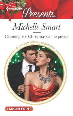 Claiming His Christmas Consequence [Large Print] 0373139586 Book Cover