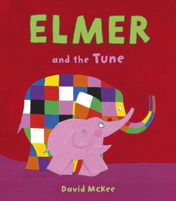 Elmer and the Tune 1512481246 Book Cover