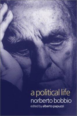 A Political Life: Norberto Bobbio 0745622151 Book Cover