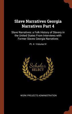 Slave Narratives Georgia Narratives Part 4: Sla... 1374969117 Book Cover