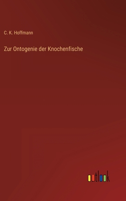 Zur Ontogenie der Knochenfische [German] 3368466216 Book Cover