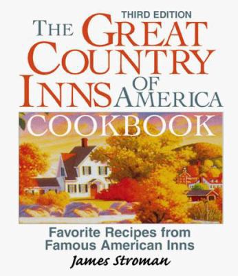 The Great Country Inns of America Cookbook: Fav... 1580622186 Book Cover