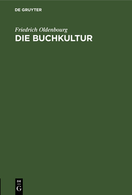 Die Buchkultur: Ein Epilog Zum Gutenbergjahr [German] 3486773178 Book Cover
