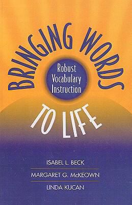 Bringing Words to Life: Robust Vocabulary Instr... 1417658991 Book Cover