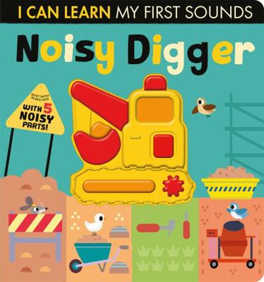 Noisy Digger (I Can Learn) 1838913637 Book Cover