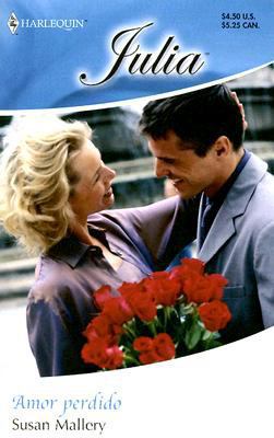 El Amor Perdido [Spanish] 0373673353 Book Cover