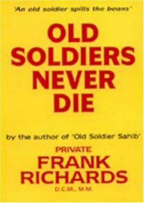 Old Soldiers Never Die. 1843420260 Book Cover