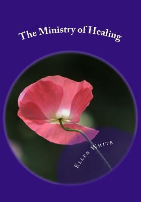 The Ministry of Healing 1530209463 Book Cover