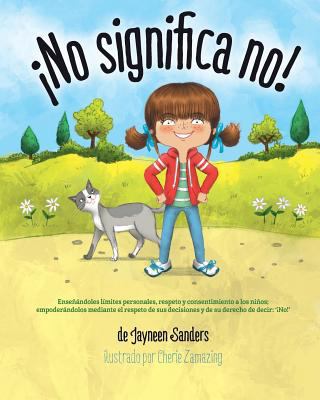 ¡No significa no!: Ensenandoles Limites Persona... [Spanish] 1925089290 Book Cover