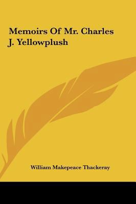 Memoirs of Mr. Charles J. Yellowplush 1161442278 Book Cover