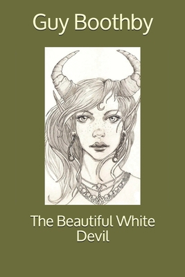 The Beautiful White Devil 1702283402 Book Cover