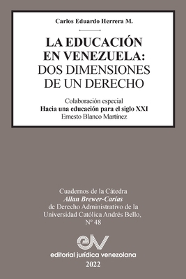 La Educación En Venezuela: DOS Dimensiones de U... [Spanish] B0BNM2QTYG Book Cover