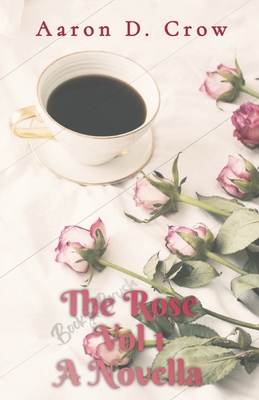 The Rose Vol 1 B0DFMT44W4 Book Cover