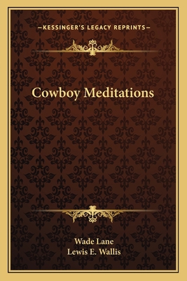 Cowboy Meditations 1163143227 Book Cover