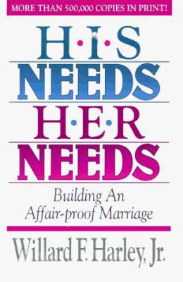 His Needs, Her Needs: Building an Affair-Proof ... 0800714784 Book Cover