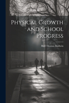 Physical Growth and School Progress 1022850768 Book Cover
