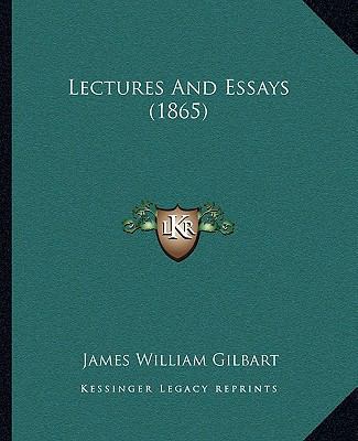 Lectures And Essays (1865) 1164951432 Book Cover