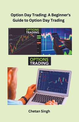 Option Day Trading: A Beginner's Guide to Optio... B0C1TNWL2Y Book Cover