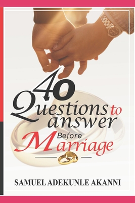 40 Questions to Answer Before Marriage B098S42ZRN Book Cover