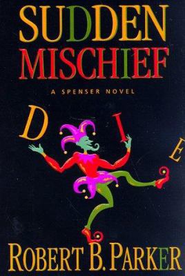 Sudden Mischief: a Spenser Novel 039914370X Book Cover