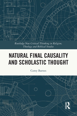 Natural Final Causality and Scholastic Thought 103277200X Book Cover