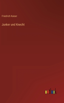 Junker und Knecht [German] 3368501216 Book Cover
