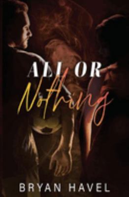 Hardcover All or Nothing : A Novel of Romantic Suspense Book